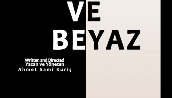 SİYAH VE BEYAZ (BLACK AND WHITE)- Kısa Film